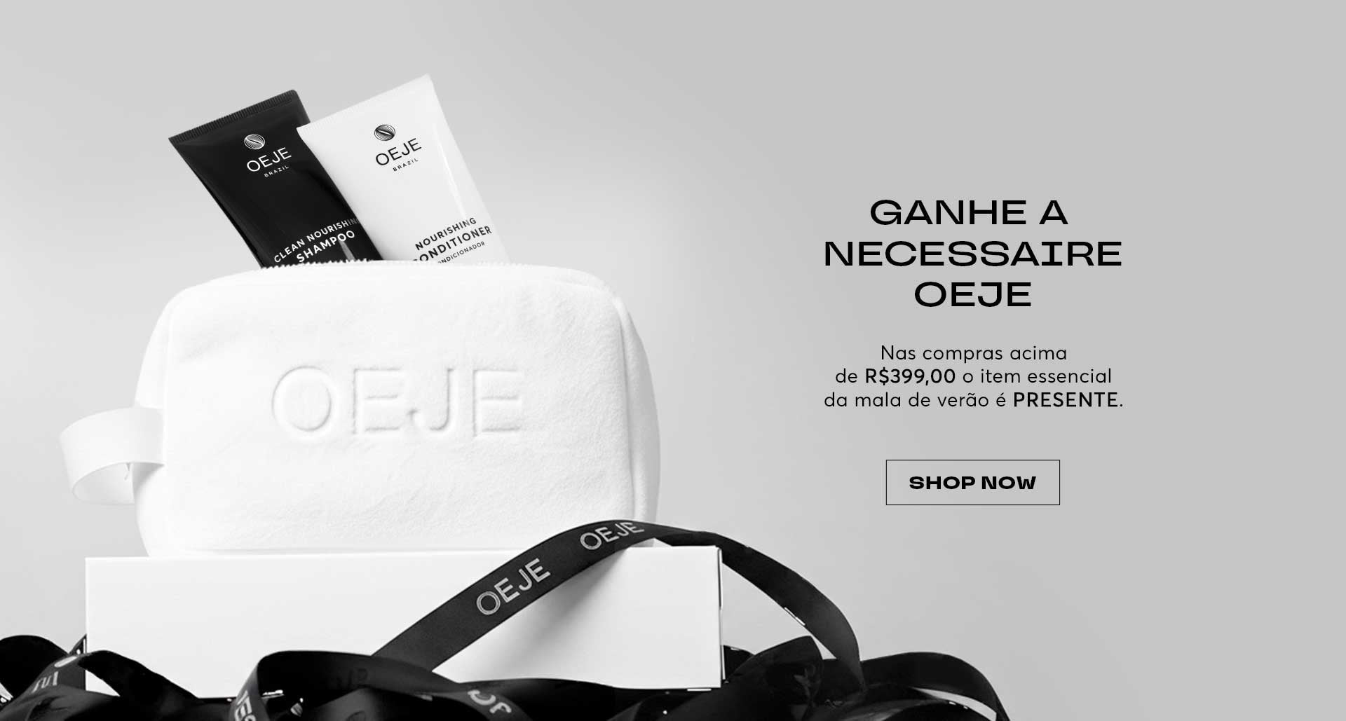 Necessaire OEJE branca com shampoo e condicionador. Ganhe de presente em compras acima de R$399.